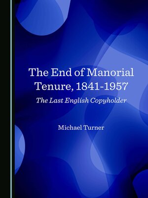 cover image of The End of Manorial Tenure, 1841-1957